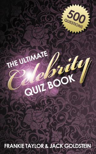Бумажная книга «The Ultimate Celebrity Quiz Book», авторов Фрэнки Тейлор, Джек Голдштейн - фото №1