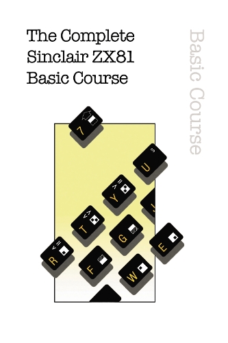 [object Object] «The Complete Sinclair ZX81 Basic Course», автор Retro Reproductions - фото №1