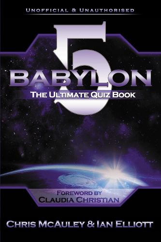 Бумажная книга «Babylon 5 - The Ultimate Quiz Book: 400 Questions & Answers», автор Ян Эллиотт - фото №1