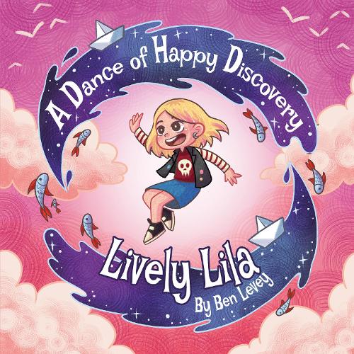 Бумажная книга «Lively Lila: A Dance of Happy Discovery» - фото №1
