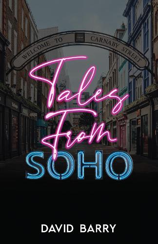 Бумажная книга «Tales from Soho: Eighteen Short Stories Set in London's Other Square Mile», автор Дэвид Барри - фото №1