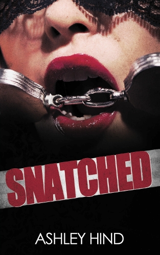 Бумажная книга «Snatched», автор Эшли Хинд - фото №1