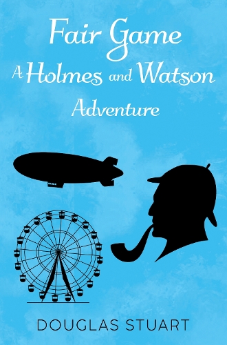 Паперова книга «Fair Game: A Holmes and Watson Adventure», автор Дуглас Стюарт - фото №1