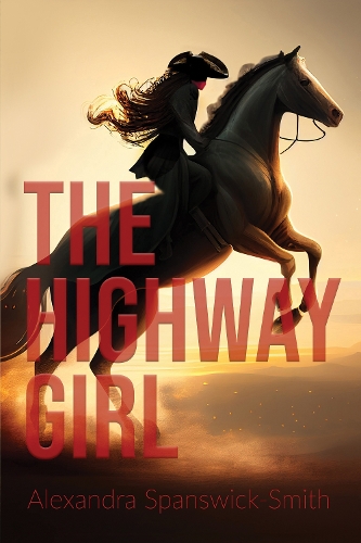 Бумажная книга «The Highwaygirl», автор Александра Спенсвик-Смит - фото №1