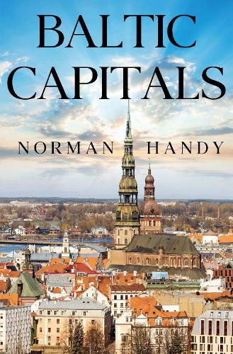 Бумажная книга «Baltic Capitals», автор Норман Хэнди - фото №1