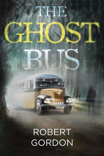 Паперова книга «The Ghost Bus», автор Роберт Гордон - фото №1
