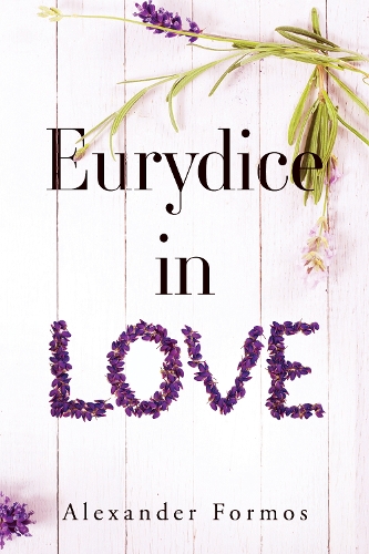 Бумажная книга «Eurydice in Love», автор Александр Формос - фото №1