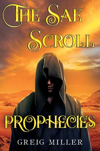 Паперова книга «The Sae Scroll Prophecies», автор Грейг Міллер - фото №1