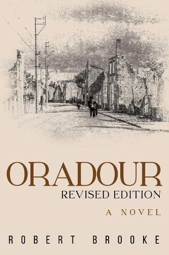 Бумажная книга «Oradour: Revised edition», автор Роберт Брук - фото №1