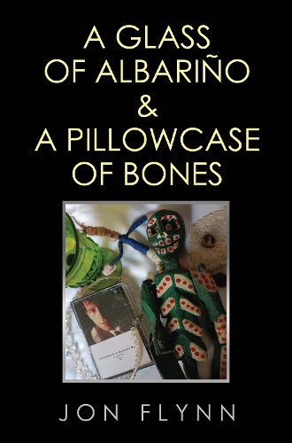 Бумажная книга «A Glass of Albarino and a Pillowcase of Bones», автор Джон Флинн - фото №1