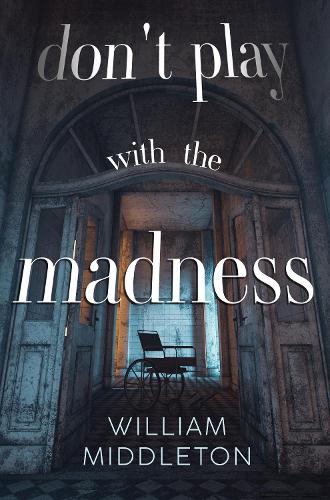 Бумажная книга «Don't Play with the Madness», автор Вильям Миддлтон - фото №1