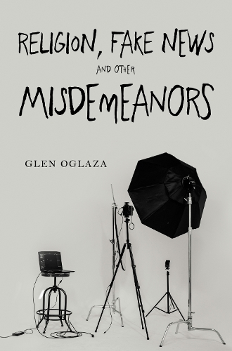 Бумажная книга «Religion, Fake News and other Misdemeanors», автор Глен Оглаза - фото №1