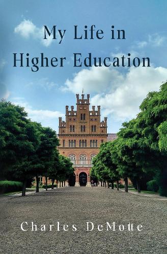 Бумажная книга «My Life in Higher Education», автор Чарльз ДеМотт - фото №1