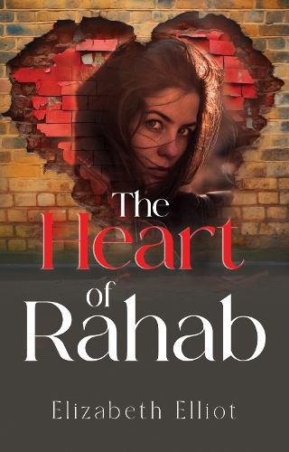 Паперова книга «The Heart of Rahab», автор Елізабет Елліот - фото №1