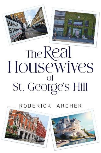 Бумажная книга «The Real Housewives of St George's Hill», автор Родерик Арчер - фото №1