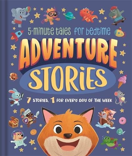 Бумажная книга «Adventure Stories: 5-Minute Tales for Bedtime», автор Igloo Books - фото №1