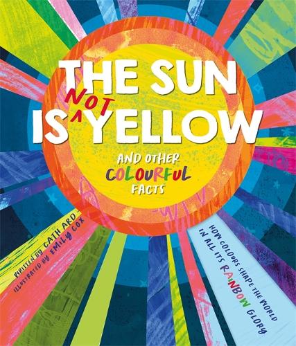 Бумажная книга «The Sun is Not Yellow and Other Colourful Facts», автор Autumn Publishing - фото №1