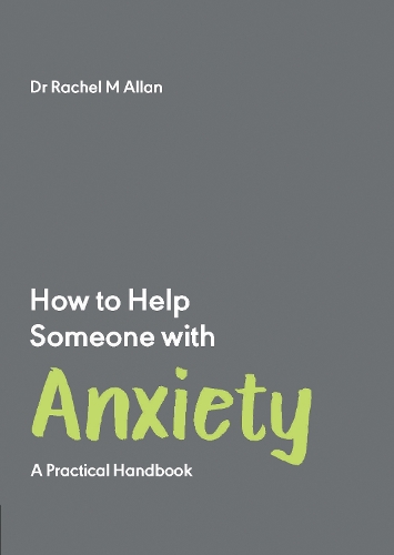 [object Object] «How to Help Someone with Anxiety: A Practical Handbook», автор Рэйчел Аллан - фото №1