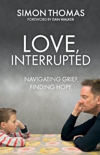 Бумажная книга «Love, Interrupted: Navigating Grief, Finding Hope», автор Саймон Томас - фото №1