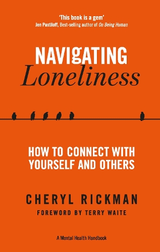 [object Object] «Navigating Loneliness: How to Connect with Yourself and Others», автор Шерил Рикман - фото №1