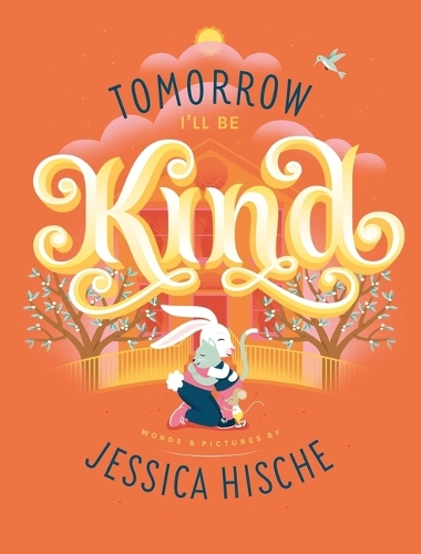Бумажная книга «Tomorrow I'll Be Kind», автор Джессика Хише - фото №1