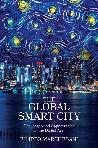 Бумажная книга «The Global Smart City: Challenges and Opportunities in the Digital Age», автор Филиппо Марчезани - фото №1