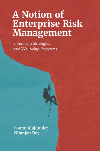 Бумажная книга «A Notion of Enterprise Risk Management: Enhancing Strategies and Wellbeing Programs», авторов Ниланджан Дей, Соуми Маджумдер - фото №1