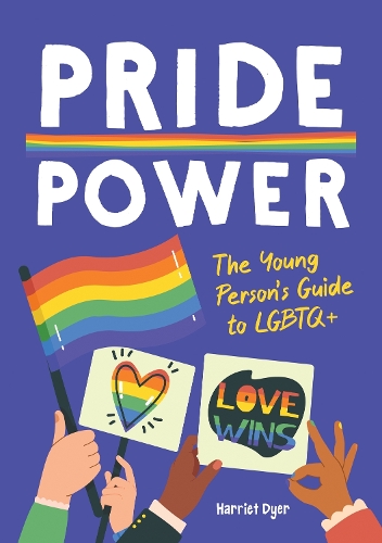 Паперова книга «Pride Power: The Young Person's Guide to LGBTQ+», автор Гаррієт Дайер - фото №1