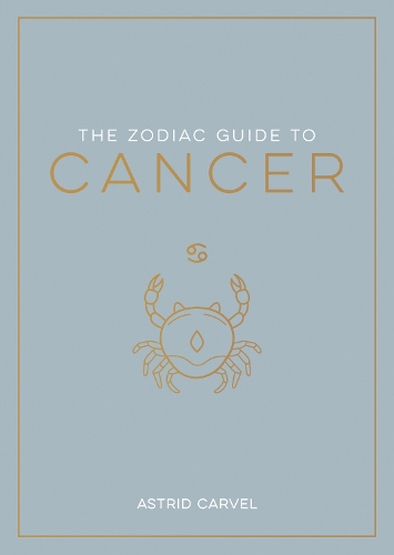 [object Object] «The Zodiac Guide to Cancer: The Ultimate Guide to Understanding Your Star Sign, Unlocking Your Destiny and Decoding the Wisdom of the Stars», автор Астрид Карвел - фото №1