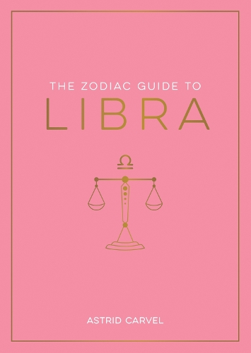 [object Object] «The Zodiac Guide to Libra: The Ultimate Guide to Understanding Your Star Sign, Unlocking Your Destiny and Decoding the Wisdom of the Stars», автор Астрид Карвел - фото №1