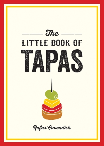 Паперова книга «The Little Book of Tapas: A Pocket Guide to the Wonderful World of Tapas, Featuring Recipes, Trivia and More», автор Руфус Кавендіш - фото №1