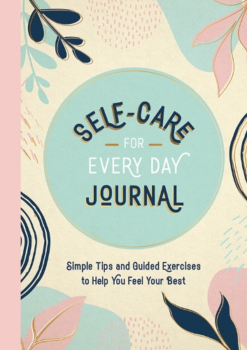Бумажная книга «Self-Care for Every Day Journal: Simple Tips and Guided Exercises to Help You Feel Your Best», автор Summersdale Publishers - фото №1