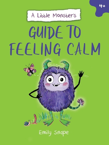 Бумажная книга «A Little Monster’s Guide to Feeling Calm: A Child's Guide to Coping with Their Worries», автор Эмили Снейп - фото №1