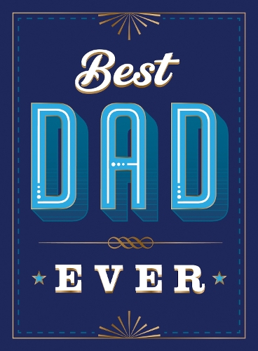 Бумажная книга «Best Dad Ever: The Perfect Thank You Gift for Your Incredible Dad», автор Summersdale Publishers - фото №1