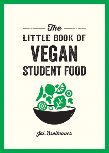 Бумажная книга «The Little Book of Vegan Student Food: Easy Vegan Recipes for Tasty, Healthy Eating on a Budget», автор Алекса Кайе - фото №1