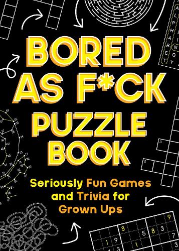 Паперова книга «Bored As F*ck Puzzle Book: Seriously Fun Games and Trivia for Grown-Ups», автор Summersdale Publishers - фото №1