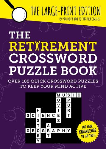 Бумажная книга «The Retirement Crossword Puzzle Book: Over 100 Quick Crossword Puzzles to Keep Your Mind Active», автор Summersdale Publishers - фото №1