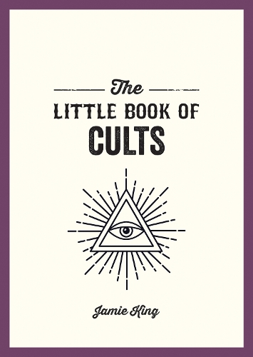 Бумажная книга «The Little Book of Cults: A Pocket Guide to the World's Most Notorious Cults», автор Джейми Кинг - фото №1
