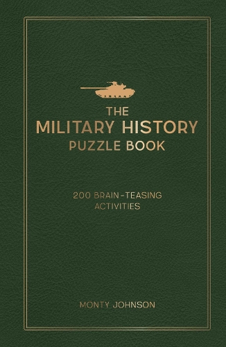 Паперова книга «The Military History Puzzle Book: 200 Brain-Teasing Activities», автор Монті Джонсон - фото №1