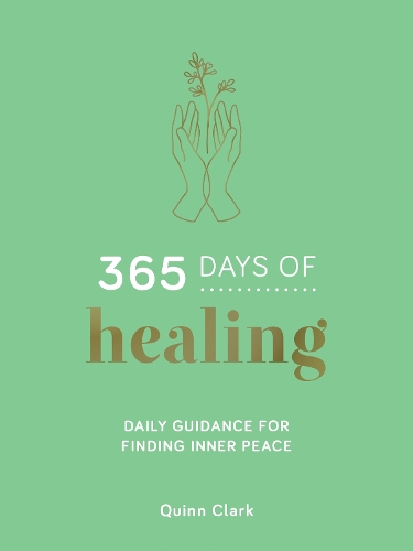 Паперова книга «365 Days of Healing: Daily Guidance for Finding Inner Peace», автор Квінн Кларк - фото №1