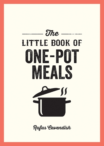 Бумажная книга «The Little Book of One-Pot Meals: Easy Recipes for Satisfying, Fuss-Free Cooking», автор Руфус Кавендиш - фото №1