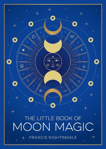 [object Object] «The Little Book of Moon Magic: An Introduction to Lunar Lore, Rituals and Spells», автор Фрэнсис Найтингейл - фото №1
