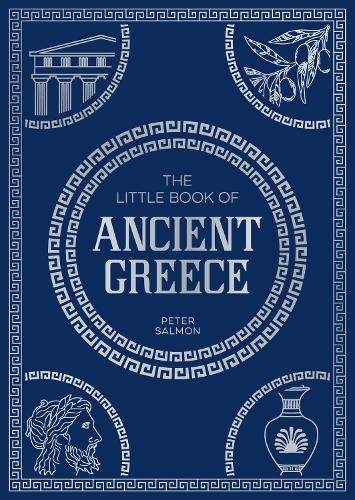 Бумажная книга «The Little Book of Ancient Greece: A Pocket Guide to an Epic Civilization, Including Key Events, People, Trivia and More», автор Summersdale Publishers - фото №1