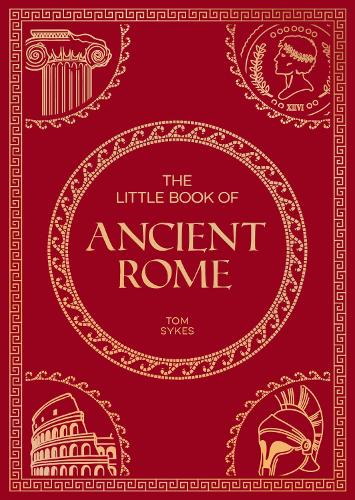 Бумажная книга «The Little Book of Ancient Rome: A Pocket Guide to an Epic Civilization, Including Key Events, People, Trivia and More», автор Summersdale Publishers - фото №1