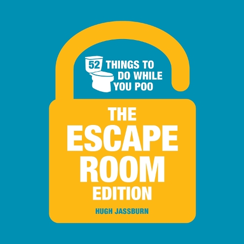 Паперова книга «52 Things to Do While You Poo: The Escape Room Edition», автор Г'ю Джассберн - фото №1