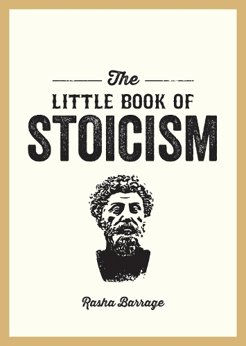 Бумажная книга «The Little Book of Stoicism: An Introduction to the Key Thinkers, Ideas and Virtues You Need to Know», автор Раша Баррадж - фото №1