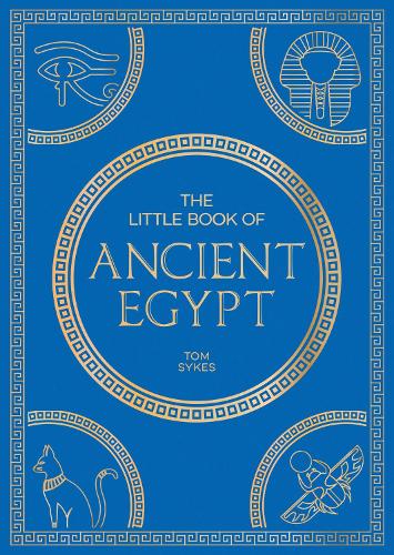Бумажная книга «The Little Book of Ancient Egypt: A Pocket Guide to an Epic Civilization, Including Key Events, People, Trivia and More», автор Том Сайкс - фото №1