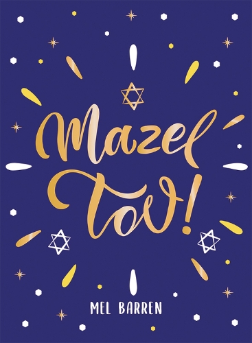 Бумажная книга «Mazel Tov!: Inspirational Quotes, Statements and Proverbs to Celebrate an Awesome Friend», автор Мел Баррен - фото №1