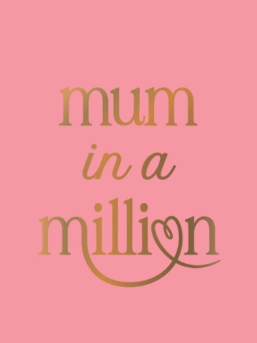 Бумажная книга «Mum in a Million: The Perfect Gift to Give to Your Mum», автор Summersdale Publishers - фото №1
