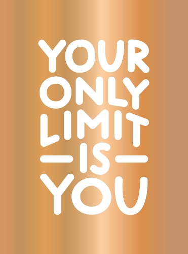 Бумажная книга «Your Only Limit Is You: Inspiring Quotes and Kick-Ass Affirmations to Get You Motivated», автор Summersdale Publishers - фото №1